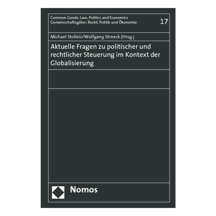 Aktuelle Fragen zu politischer und rechtlicher Steuerung im Kontext der Globalisierung Aktuelle Fragen zu politischer und rechtlicher Steuerung im Kontext der Globalisierung