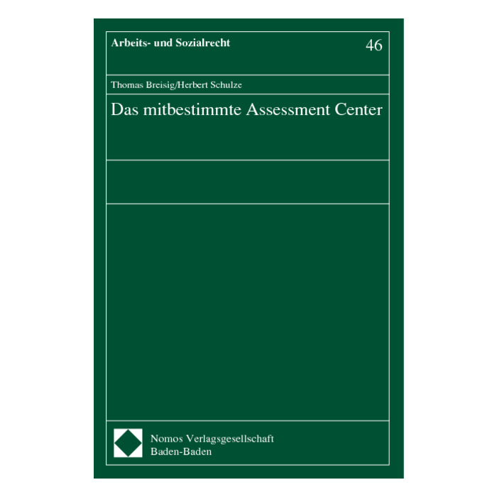 Das mitbestimmte Assessment Center Das mitbestimmte Assessment Center