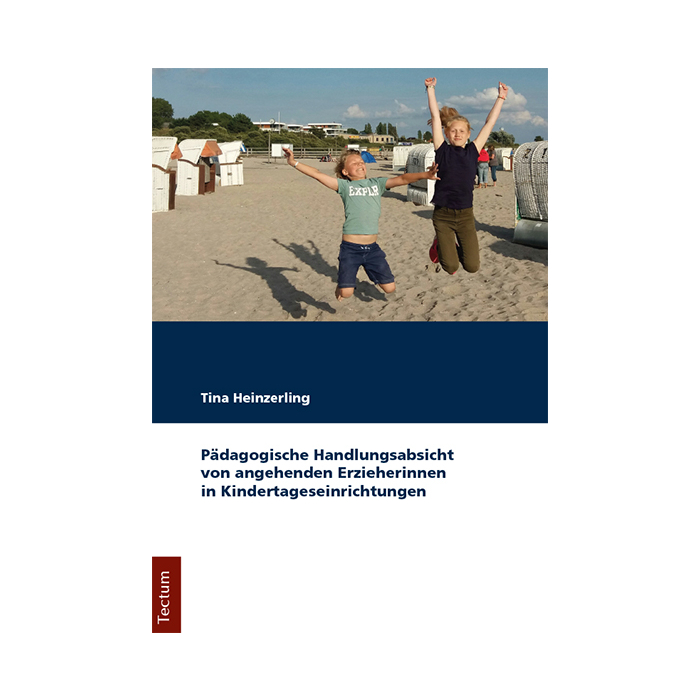 Pädagogische Handlungsabsicht von angehenden Erzieherinnen in Kindertageseinrichtungen Pädagogische Handlungsabsicht von angehenden Erzieherinnen in Kindertageseinrichtungen