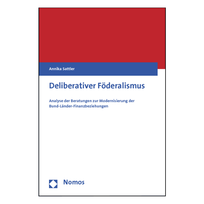 Deliberativer Föderalismus Deliberativer Föderalismus