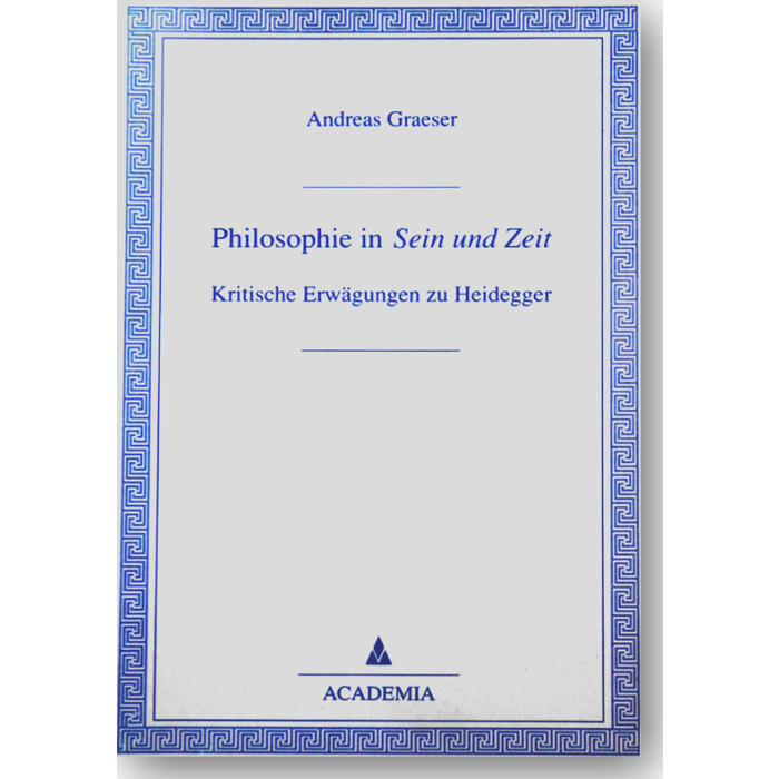 Philosophie in Sein und Zeit Philosophie in Sein und Zeit