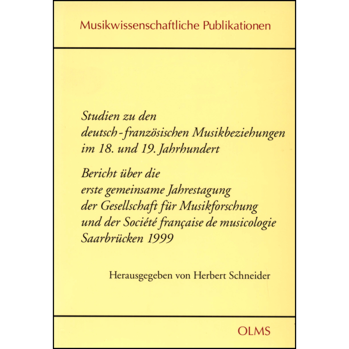 Studien zu den deutsch-französischen Musikbeziehungen im 18. und 19. Jahrhundert Studien zu den deutsch-französischen Musikbeziehungen im 18. und 19. Jahrhundert