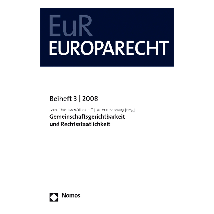 Gemeinschaftsgerichtsbarkeit und Rechtsstaatlichkeit Gemeinschaftsgerichtsbarkeit und Rechtsstaatlichkeit