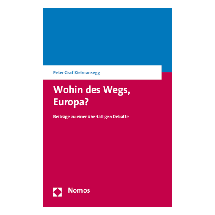 Wohin des Wegs, Europa? Wohin des Wegs, Europa?