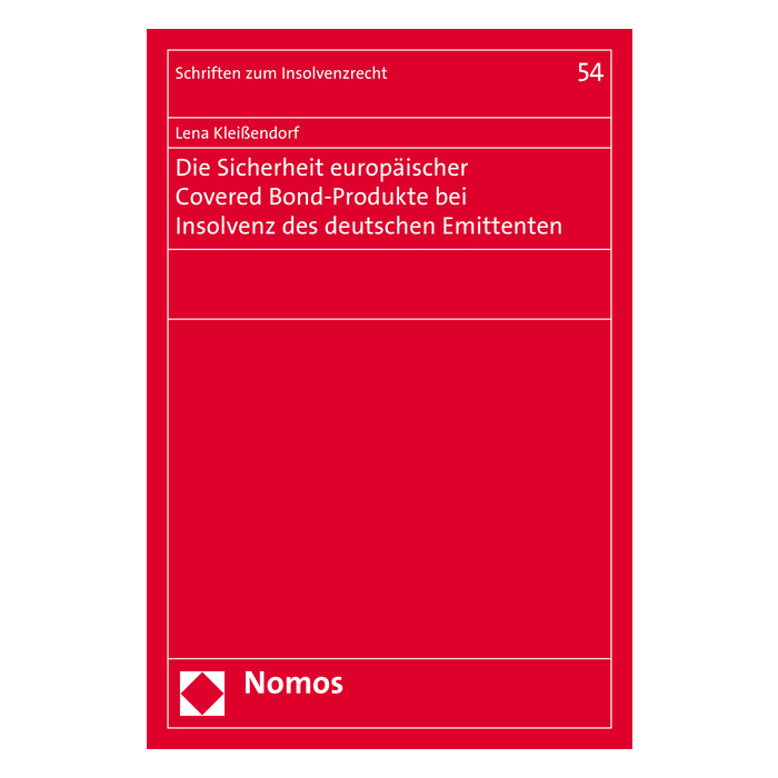 Die Sicherheit europäischer Covered Bond-Produkte bei Insolvenz des deutschen Emittenten Die Sicherheit europäischer Covered Bond-Produkte bei Insolvenz des deutschen Emittenten
