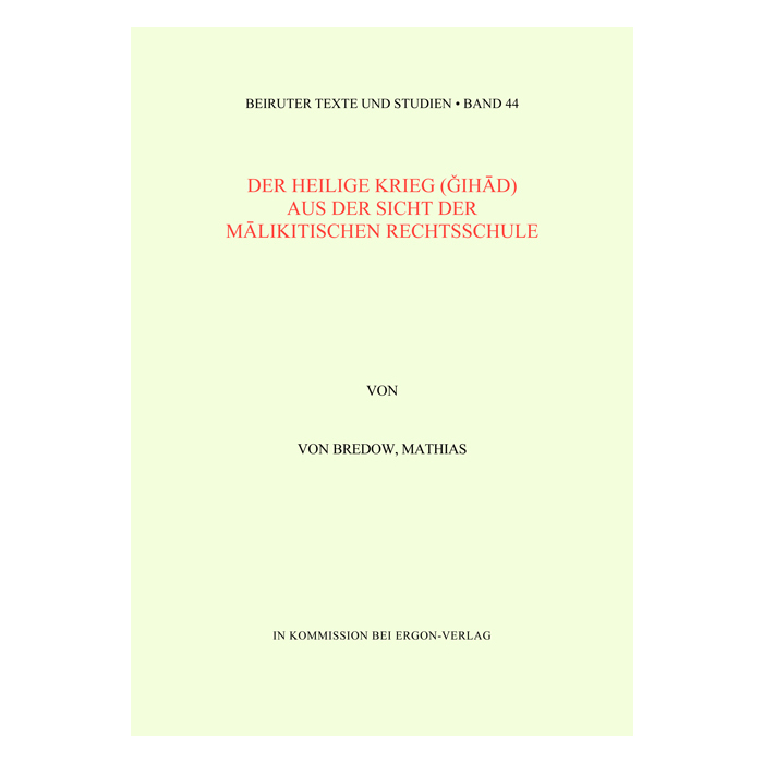 Der Heilige Krieg (gihad) aus der Sicht der malikitischen Rechtsschule Der Heilige Krieg (gihad) aus der Sicht der malikitischen Rechtsschule