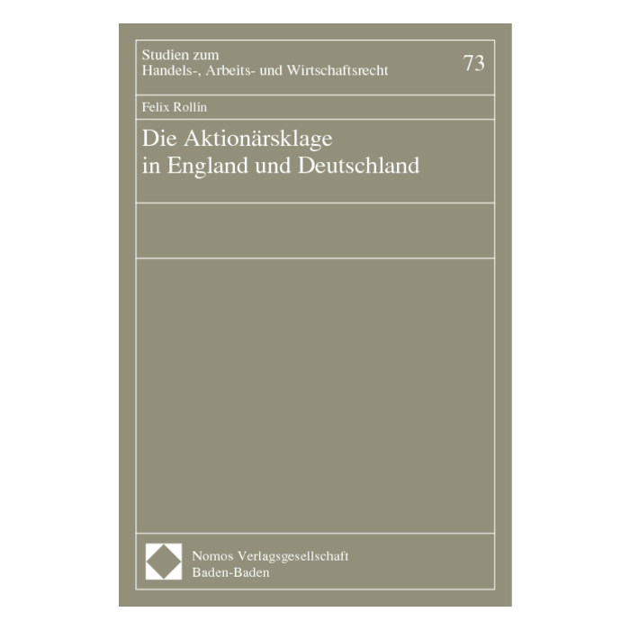 Die Aktionärsklage in England und Deutschland Die Aktionärsklage in England und Deutschland