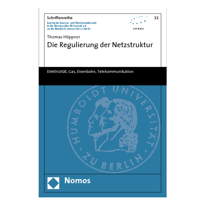 Die Regulierung der Netzstruktur Die Regulierung der Netzstruktur