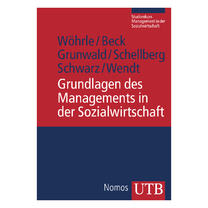 Grundlagen des Managements in der Sozialwirtschaft Grundlagen des Managements in der Sozialwirtschaft