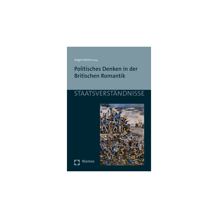 Politisches Denken in der Britischen Romantik Politisches Denken in der Britischen Romantik