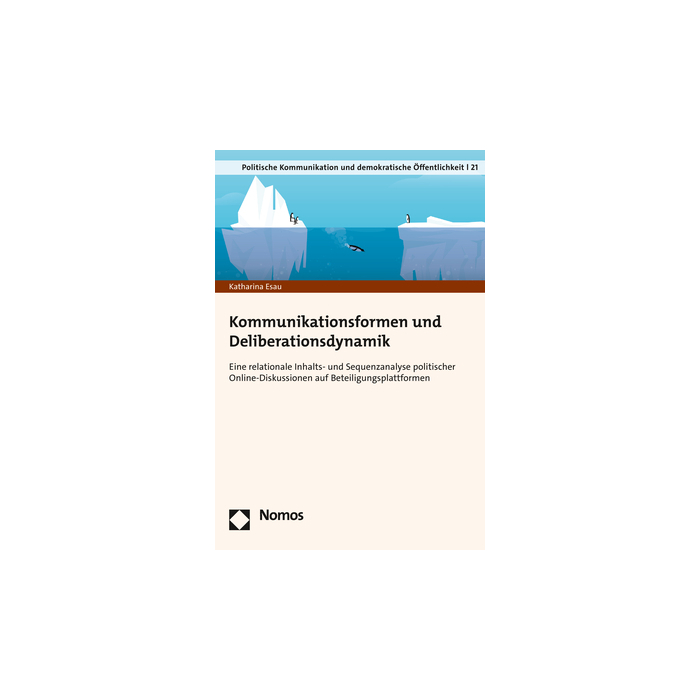 Kommunikationsformen und Deliberationsdynamik Kommunikationsformen und Deliberationsdynamik