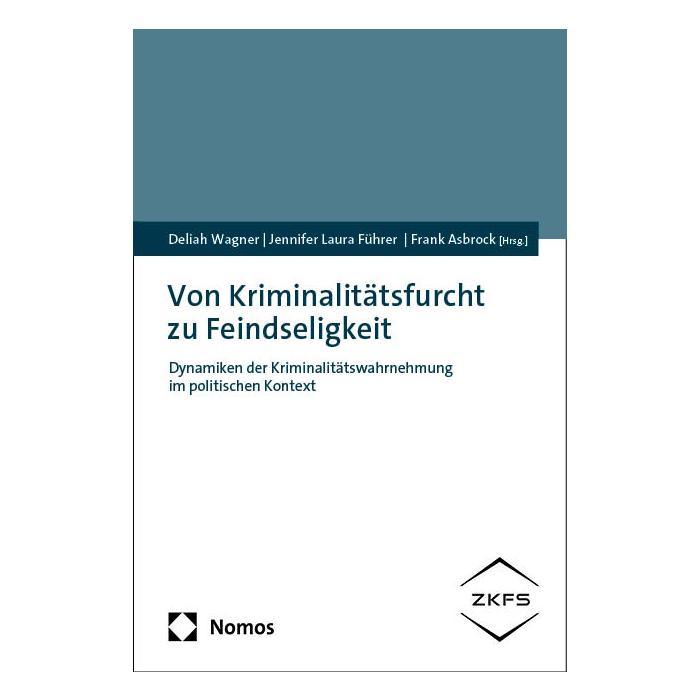 Von Kriminalitätsfurcht zu Feindseligkeit Von Kriminalitätsfurcht zu Feindseligkeit
