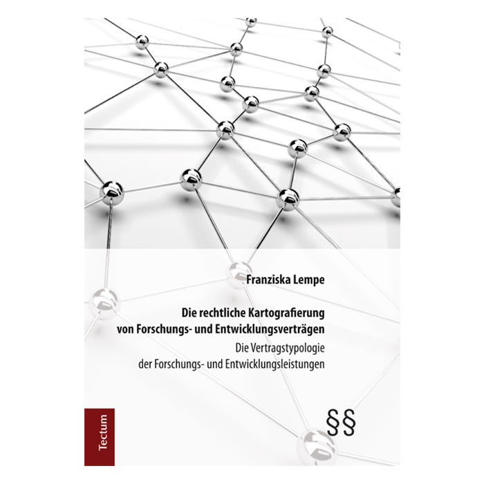 Die rechtliche Kartografierung von Forschungs- und Entwicklungsverträgen Die rechtliche Kartografierung von Forschungs- und Entwicklungsverträgen
