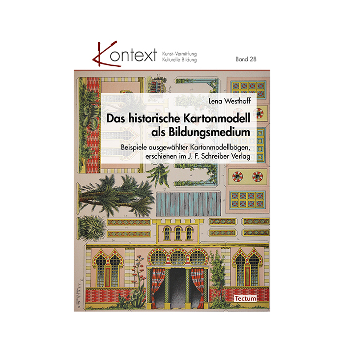 Das historische Kartonmodell als Bildungsmedium Das historische Kartonmodell als Bildungsmedium