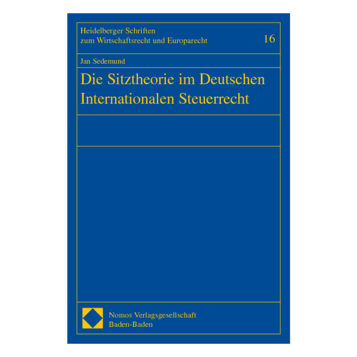 Die Sitztheorie im Deutschen Internationalen Steuerrecht Die Sitztheorie im Deutschen Internationalen Steuerrecht