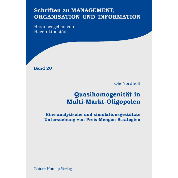 Quasihomogenität in Multi-Markt-Oligopolen Quasihomogenität in Multi-Markt-Oligopolen