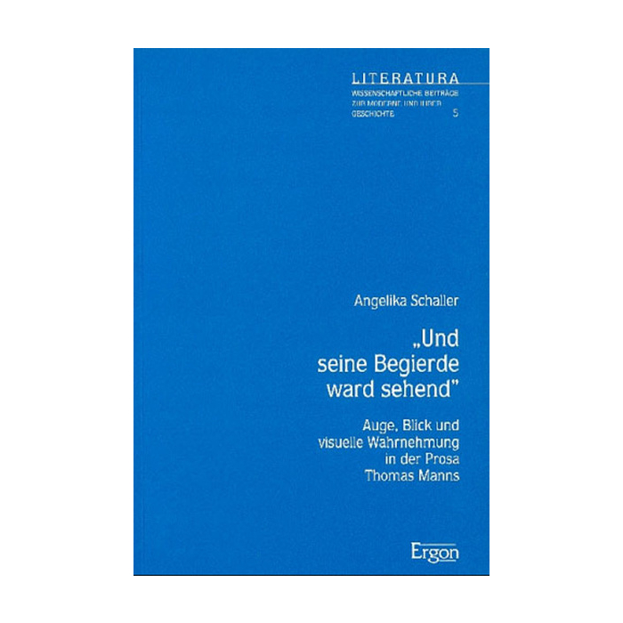 "Und seine Begierde ward sehend" "Und seine Begierde ward sehend"