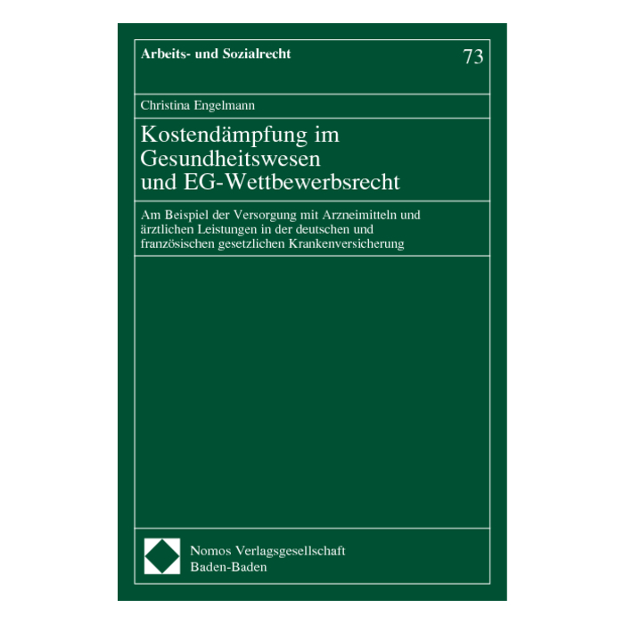 Kostendämpfung im Gesundheitswesen und EG-Wettbewerbsrecht Kostendämpfung im Gesundheitswesen und EG-Wettbewerbsrecht