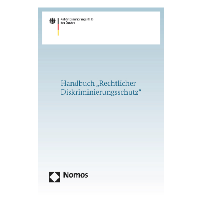 Handbuch "Rechtlicher Diskriminierungsschutz" Handbuch "Rechtlicher Diskriminierungsschutz"
