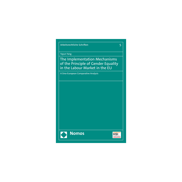 The Implementation Mechanisms of the Principle of Gender Equality in the Labour Market in the EU The Implementation Mechanisms of the Principle of Gender Equality in the Labour Market in the EU