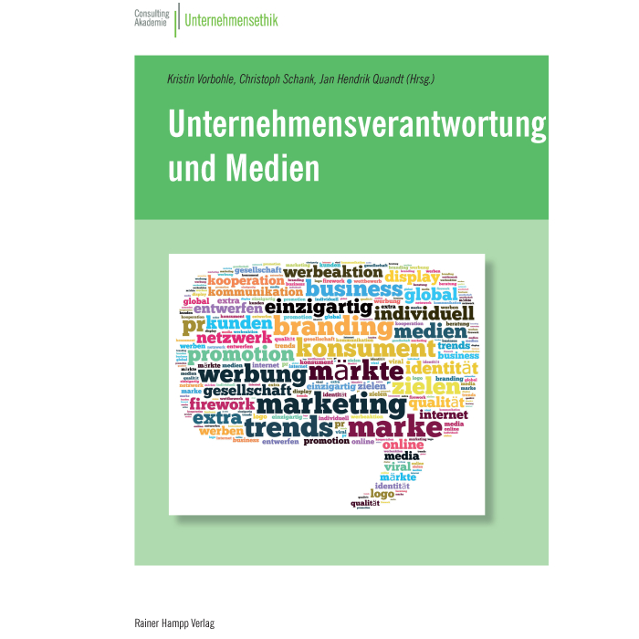 Unternehmensverantwortung und Medien Unternehmensverantwortung und Medien