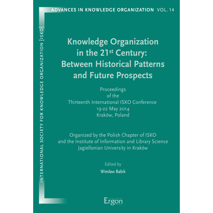 Knowledge Organization in the 21st Century: Between Historical Patterns and Future Prospects Knowledge Organization in the 21st Century: Between Historical Patterns and Future Prospects
