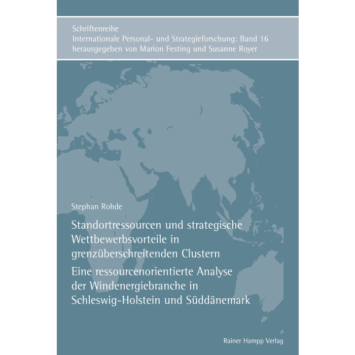 Standortressourcen und strategische Wettbewerbsvorteile in grenzüberschreitenden Clustern Standortressourcen und strategische Wettbewerbsvorteile in grenzüberschreitenden Clustern