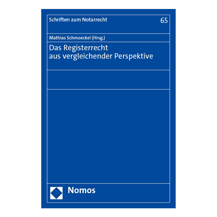 Das Registerrecht aus vergleichender Perspektive Das Registerrecht aus vergleichender Perspektive