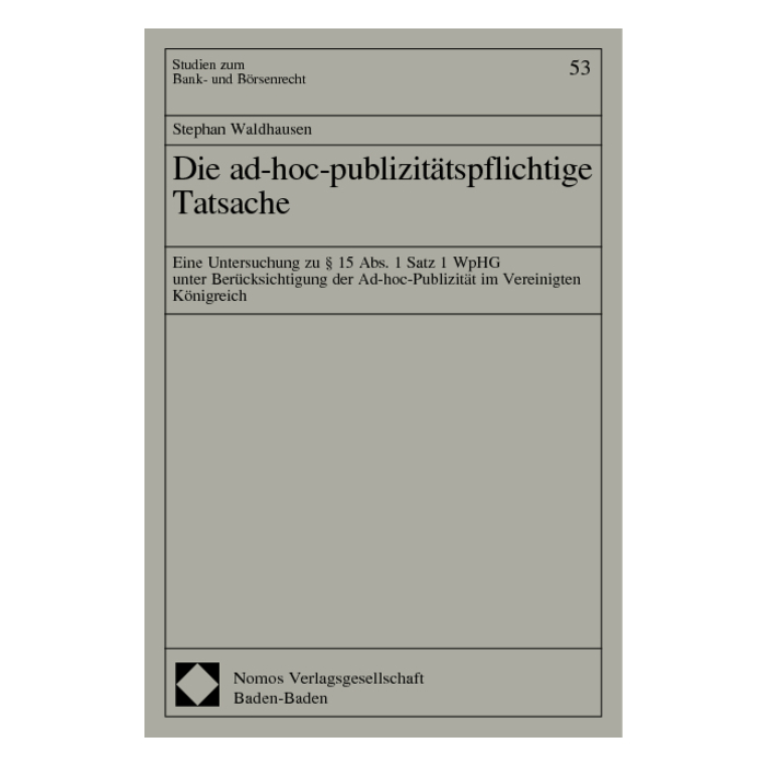 Die ad-hoc-publizitätspflichtige Tatsache Die ad-hoc-publizitätspflichtige Tatsache