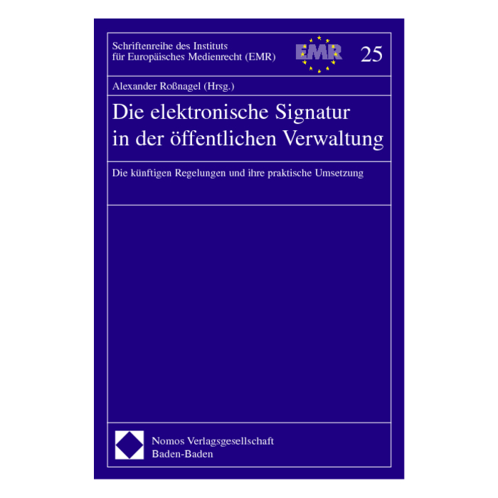 Die elektronische Signatur in der öffentlichen Verwaltung Die elektronische Signatur in der öffentlichen Verwaltung