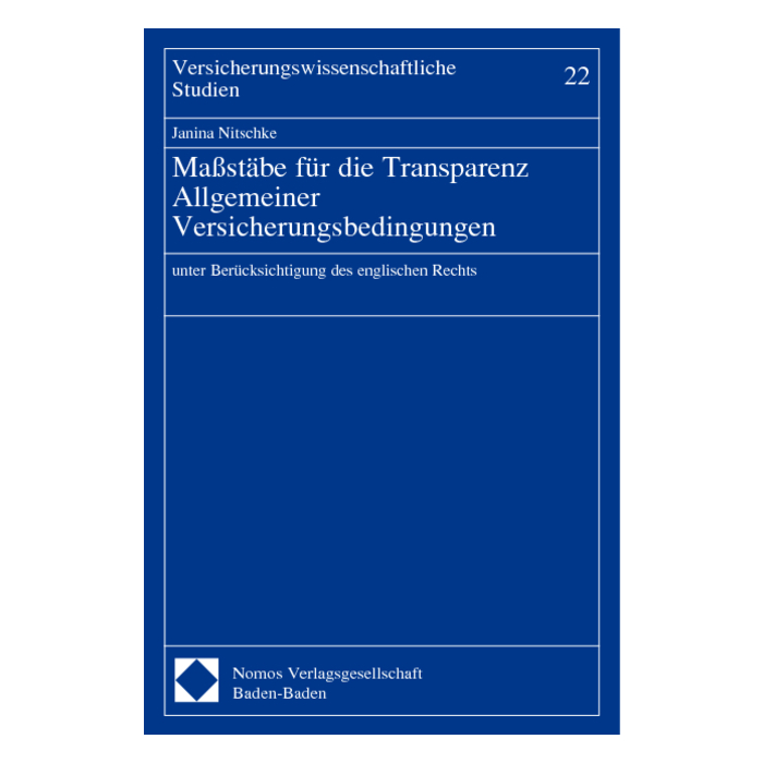 Maßstäbe für die Transparenz Allgemeiner Versicherungsbedingungen Maßstäbe für die Transparenz Allgemeiner Versicherungsbedingungen