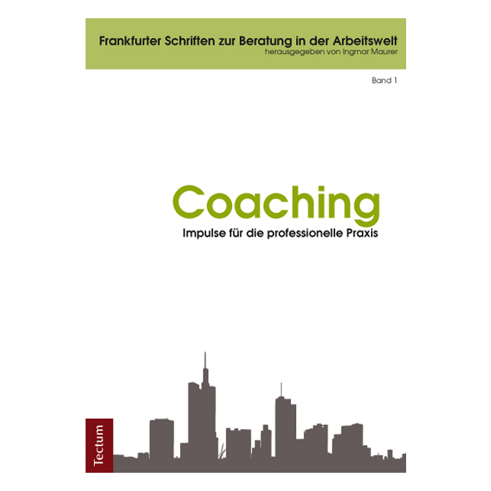 Coaching - Impulse für die professionelle Praxis Coaching - Impulse für die professionelle Praxis