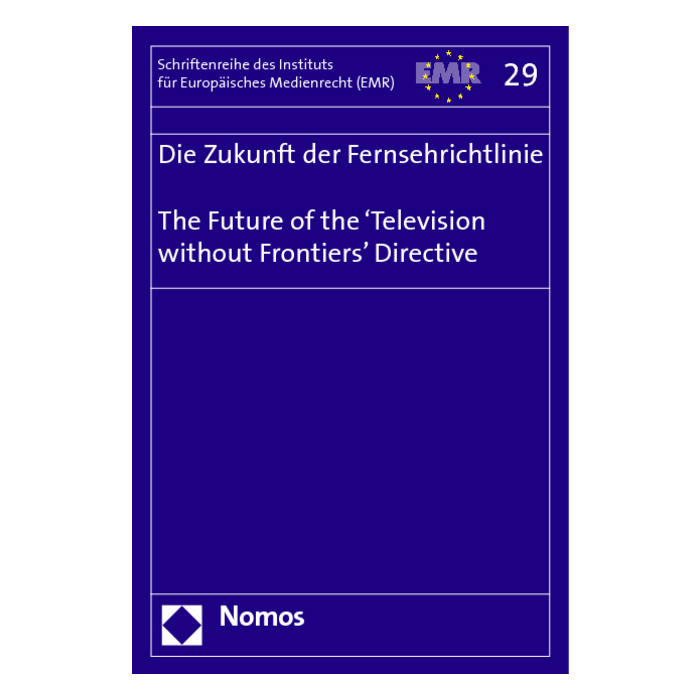 Die Zukunft der Fernsehrichtlinie - The Future of the 'Television without Frontiers' Directive Die Zukunft der Fernsehrichtlinie - The Future of the 'Television without Frontiers' Directive
