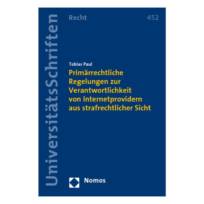 Primärrechtliche Regelungen zur Verantwortlichkeit von Internetprovidern aus strafrechtlicher Sicht Primärrechtliche Regelungen zur Verantwortlichkeit von Internetprovidern aus strafrechtlicher Sicht