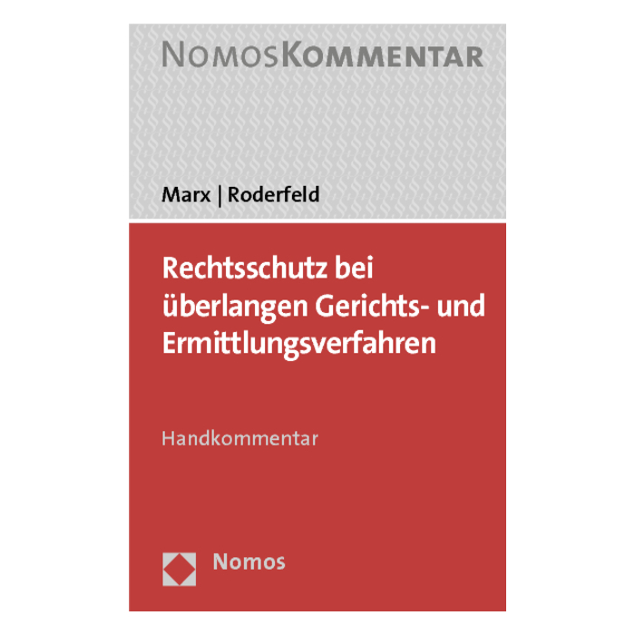 Rechtsschutz bei überlangen Gerichts- und Ermittlungsverfahren Rechtsschutz bei überlangen Gerichts- und Ermittlungsverfahren