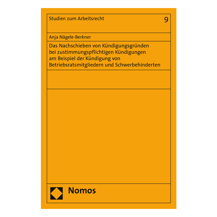 Das Nachschieben von Kündigungsgründen bei zustimmungspflichtigen Kündigungen am Beispiel der Kündigung von Betriebsratsmitgliedern und Schwerbehinderten Das Nachschieben von Kündigungsgründen bei zustimmungspflichtigen Kündigungen am Beispiel der Kündigung von Betriebsratsmitgliedern und Schwerbehinderten