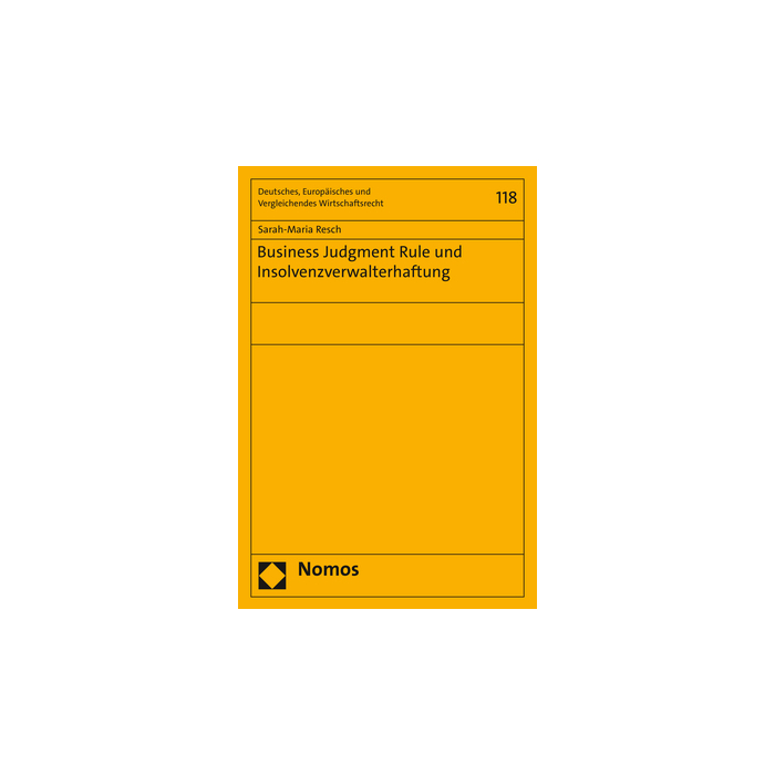 Business Judgment Rule und Insolvenzverwalterhaftung Business Judgment Rule und Insolvenzverwalterhaftung