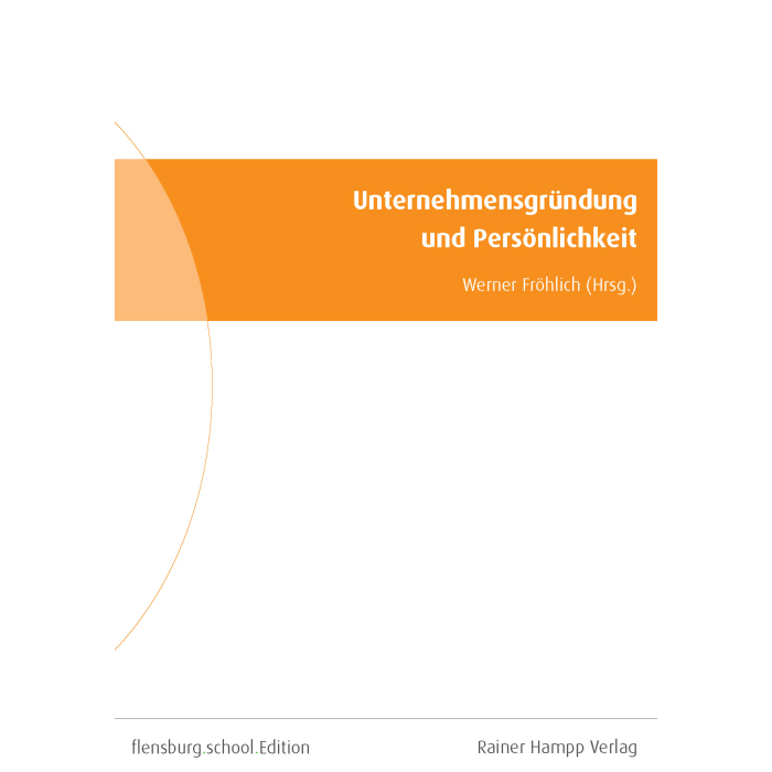 Unternehmensgründung und Persönlichkeit Unternehmensgründung und Persönlichkeit