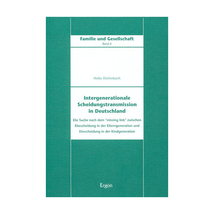 Intergenerationale Scheidungstransmission in Deutschland Intergenerationale Scheidungstransmission in Deutschland
