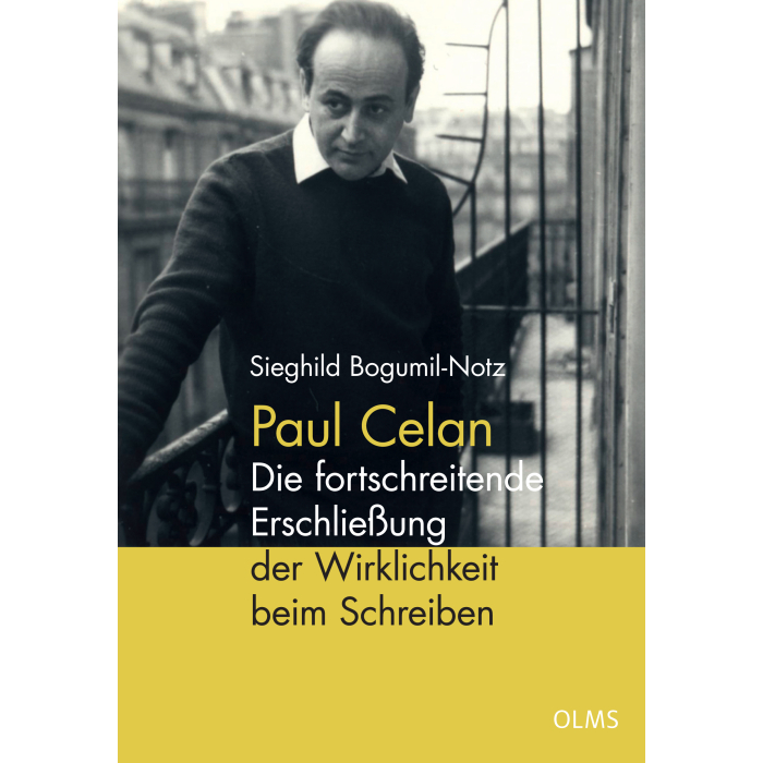 Paul Celan - Die fortschreitende Erschließung der Wirklichkeit beim Schreiben Paul Celan - Die fortschreitende Erschließung der Wirklichkeit beim Schreiben