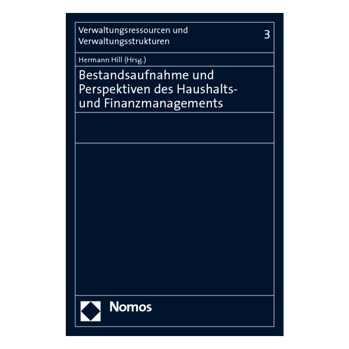 Bestandsaufnahme und Perspektiven des Haushalts- und Finanzmanagements Bestandsaufnahme und Perspektiven des Haushalts- und Finanzmanagements