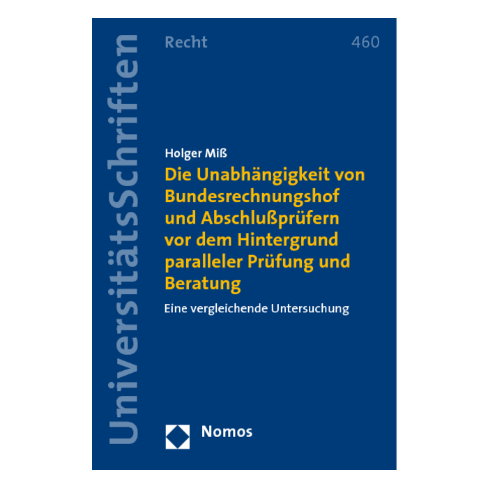 Die Unabhängigkeit von Bundesrechnungshof und Abschlußprüfern vor dem Hintergrund paralleler Prüfung und Beratung Die Unabhängigkeit von Bundesrechnungshof und Abschlußprüfern vor dem Hintergrund paralleler Prüfung und Beratung