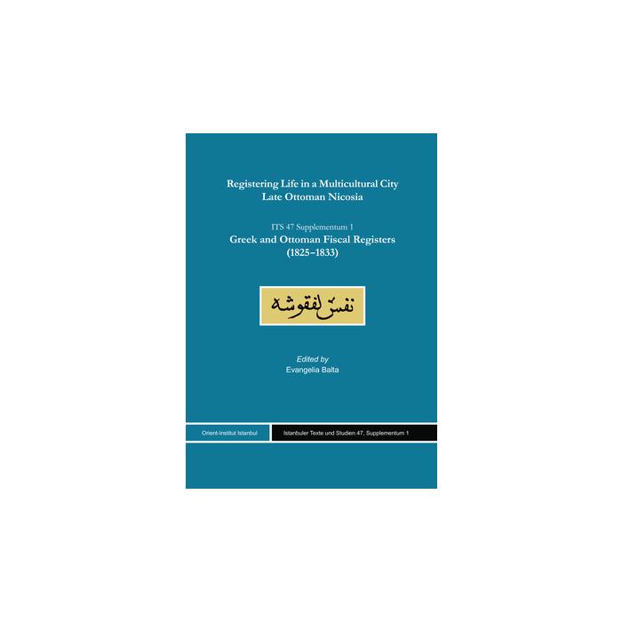 Registering Life in a Multicultural City. Late Ottoman Nicosia Registering Life in a Multicultural City. Late Ottoman Nicosia