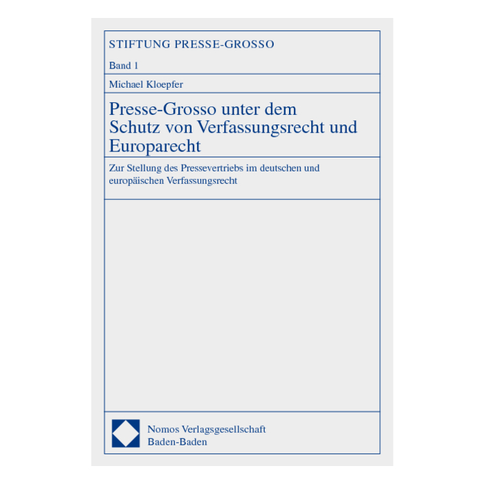 Presse-Grosso unter dem Schutz von Verfassungsrecht und Europarecht Presse-Grosso unter dem Schutz von Verfassungsrecht und Europarecht