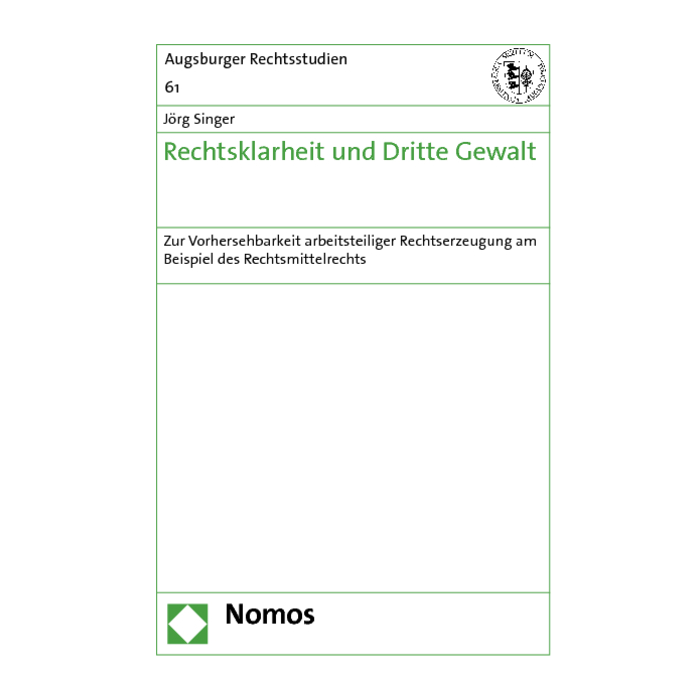 Rechtsklarheit und Dritte Gewalt Rechtsklarheit und Dritte Gewalt