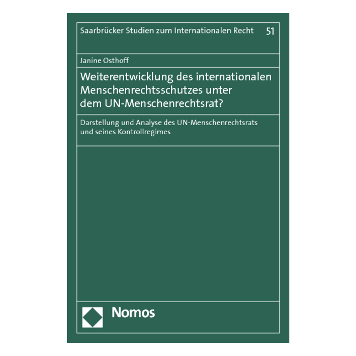 Weiterentwicklung des internationalen Menschenrechtsschutzes unter dem UN-Menschenrechtsrat? Weiterentwicklung des internationalen Menschenrechtsschutzes unter dem UN-Menschenrechtsrat?