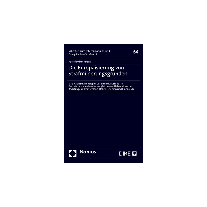 Die Europäisierung von Strafmilderungsgründen Die Europäisierung von Strafmilderungsgründen