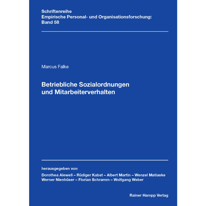 Betriebliche Sozialordnungen und Mitarbeiterverhalten Betriebliche Sozialordnungen und Mitarbeiterverhalten