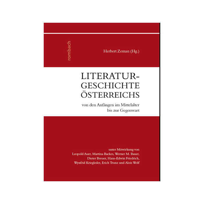 Literaturgeschichte Österreichs von den Anfängen im Mittelalter bis zur Gegenwart Literaturgeschichte Österreichs von den Anfängen im Mittelalter bis zur Gegenwart