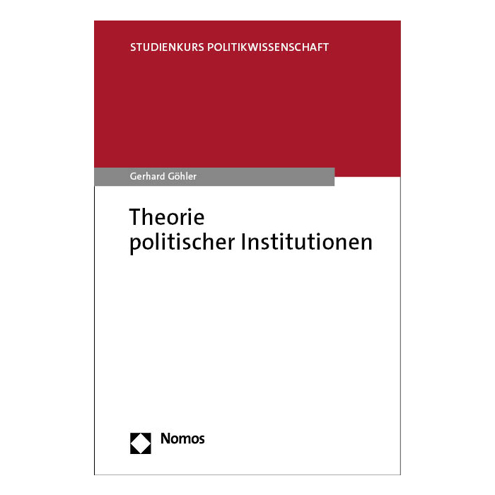 Theorie politischer Institutionen Theorie politischer Institutionen
